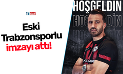 Eski Trabzonsporlu imzayı attı!