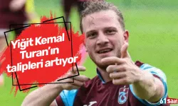 Yiğit Kemal Turan’ın talipleri artıyor