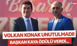 Ödül töreninde Volkan Konak unutulmadı! Başkan Kaya ödülü verdi...