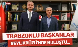 Trabzonlu başkanlar Beylikdüzü'nde bir araya geldi...
