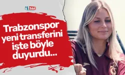 Trabzonspor yeni transferini işte böyle duyurdu…