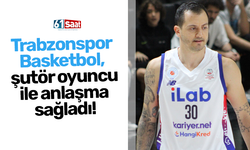 Trabzonspor Basketbol, şutör oyuncu ile anlaşma sağladı!