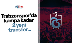 Trabzonspor'da kampa kadar 2 yeni transfer...