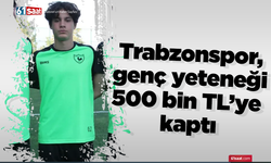 Trabzonspor, genç yeteneği 500 bin TL’ye kaptı