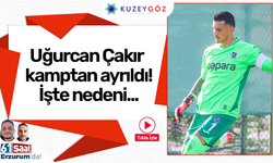 Uğurcan Çakır kamptan ayrıldı! İşte nedeni