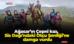 Ağasar’ın Çepni kızı, Sis Dağı’ndaki Otçu Şenliği’ne damga vurdu