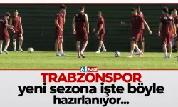 Trabzonspor yeni sezona işte böyle hazırlanıyor!