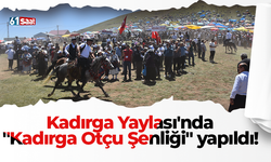 Kadırga Yaylası'nda "Kadırga Otçu Şenliği" yapıldı!