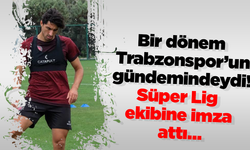 Bir dönem Trabzonspor’un gündemindeydi! Süper Lig ekibine imza attı…