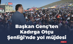 Başkan Genç'ten Kadırga Otçu Şenliği'nde yol müjdesi
