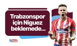 Trabzonspor için Niguez beklemede… İşte son gelişmeler...