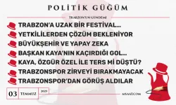 Politik Güğüm (3 Temmuz 2025)