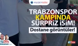 Trabzonspor kampında sürpriz isim... Kampta dostane görüntüler!