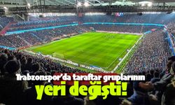 Trabzonspor'da taraftar gruplarının yeri değişiyor!