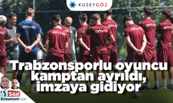 Trabzonsporlu oyuncu kamptan ayrıldı, imzaya gidiyor