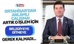 Ortahisar'dan anlamlı çalışma! Artık o işlem için belediyeye gitmeye gerek kalmadı...