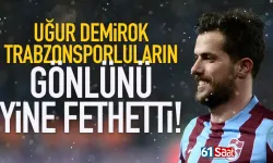 Uğur Demirok, Trabzonsporluların gönlünü yine fethetti!
