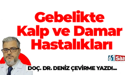 Gebelikte Kalp ve Damar Hastalıkları