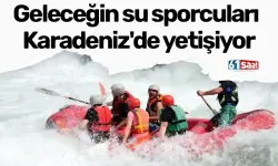 Geleceğin su sporcuları Karadeniz'de yetişiyor