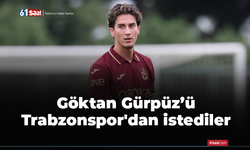 Göktan'ı Trabzonspor'dan istediler