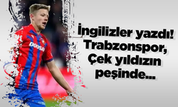 İngilizler yazdı! Trabzonspor, Çek yıldızın peşinde...