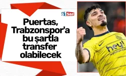 Puertas, Trabzonspor'a bu şartla transfer olabilecek