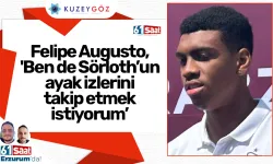 Felipe Augusto, 'Benim için büyük fırsat'