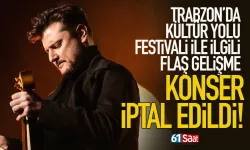 Trabzon Kültür Yolu Festivali 7 Temmuz tarihli konserlerle ilgili flaş gelişme...