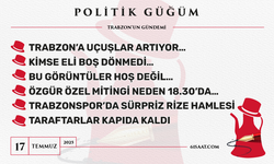 Politik Güğüm - 17 Temmuz 2025