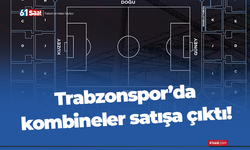 Trabzonspor'da kombineler satışa çıktı