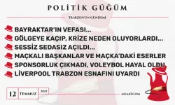 Politik Güğüm - 12 Temmuz 2025