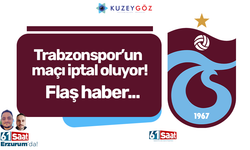 Trabzonspor'un maçı iptal oluyor
