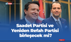Saadet Partisi ve Yeniden Refah Partisi birleşecek mi?