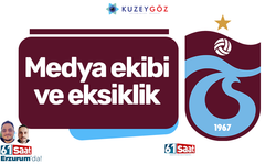 Medya ekibi ve eksiklik