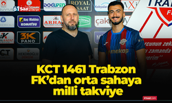 KCT 1461 Trabzon FK’dan orta sahaya milli takviye