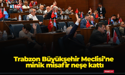 Trabzon Büyükşehir Meclisi’ne minik misafir neşe kattı