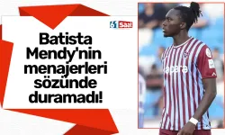 Batista Mendy'nin menajerleri sözünde duramadı!