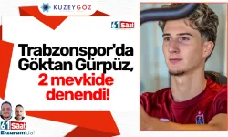 Trabzonspor'da Göktan Gürpüz, 2 mevkide denendi!