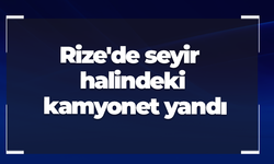 Rize'de seyir halindeki kamyonet yandı