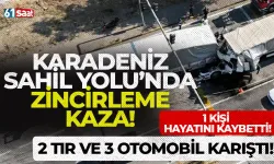 Karadeniz Sahil Yolu’nda zincirleme kaza; 2 tır ve 3 otomobilin karıştığı kazada 1 kişi...