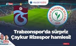 Trabzonspor'da sürpriz Çaykur Rizespor hamlesi!