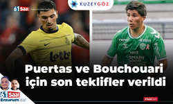 Puertas ve Bouchouari için son teklifler verildi