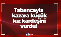 Tabancayla kazara küçük kız kardeşini vurdu!