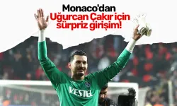 Monaco'dan Uğurcan Çakır için sürpriz girişim!