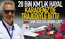 28 bin kilometrelik hayal, Karadeniz'de trajediyle bitti!