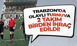 Trabzon'da olaylı maç! 2 takım men edildi