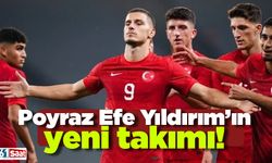 Poyraz Efe Yıldırım'ın yeni takımı belli oluyor