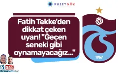 Fatih Tekke'den dikkat çeken uyarı! "Geçen seneki gibi oynamayacağız..."