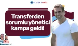 Transferden sorumlu yönetici kampa geldi!