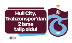 Hull City, Trabzonspor'dan 2 isme talip oldu!